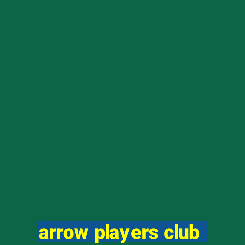 arrow players club